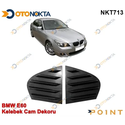 Kelebek Cam Plastiği Dekoru BMW E60 03-10