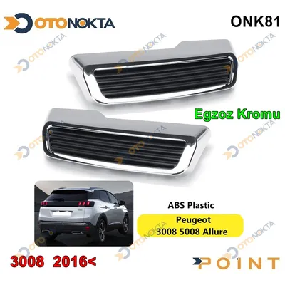 Peugeot Egzoz Krom Çerçevesi Geçmeli Model ABS 3008