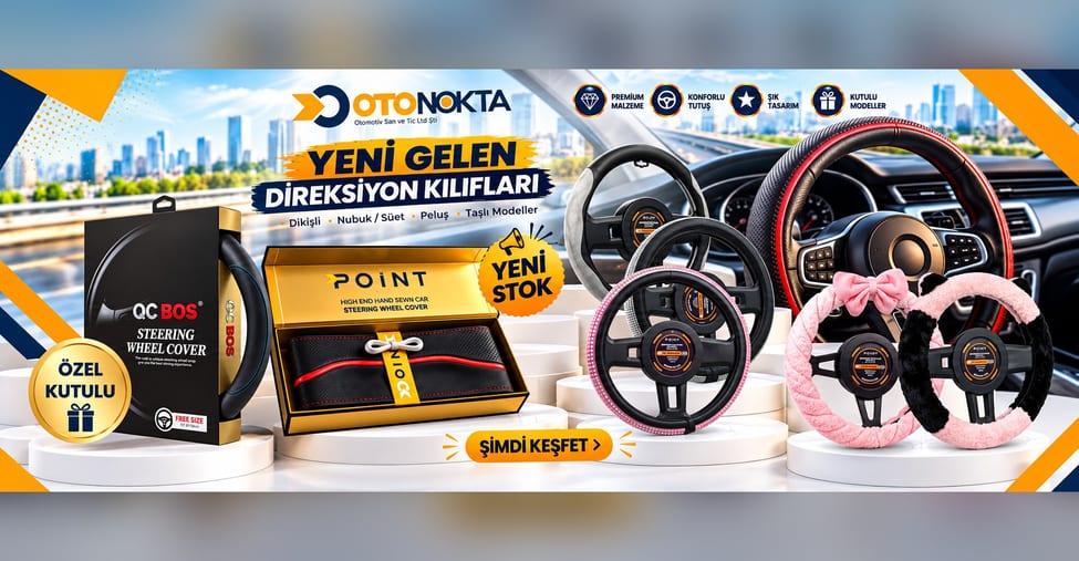 Yeni gelen dikişli, nubuk, peluş ve taşlı direksiyon kılıfı modelleri